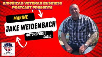 American Veteran Business Podcast | Jake Weidenbach | Professional Automotive Sales | 007